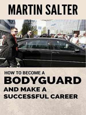 cover image of How to Become a Bodyguard, and Make a Successful Career